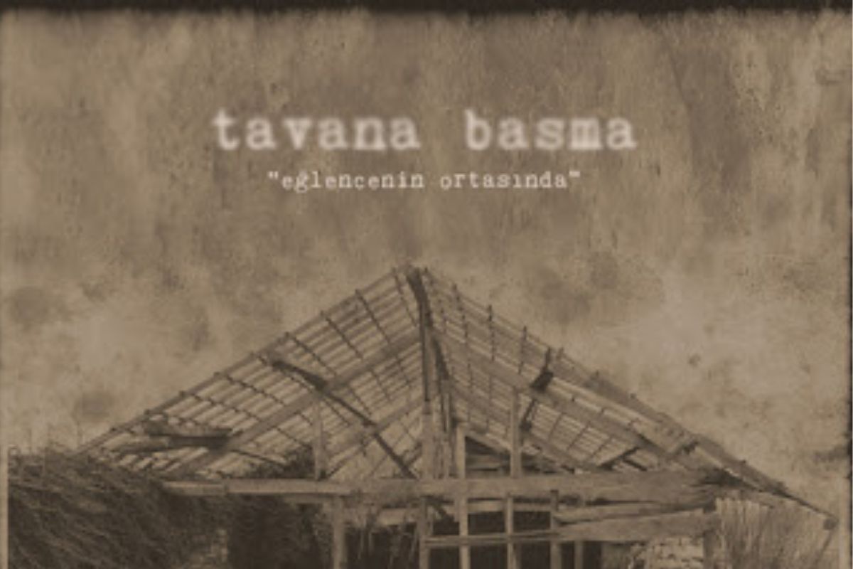 YENİ | Tavana Basma – “Eğlencenin Ortasında”