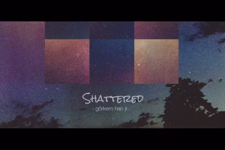 Görkem Han Jr.’dan Yeni Single: “Shattered”