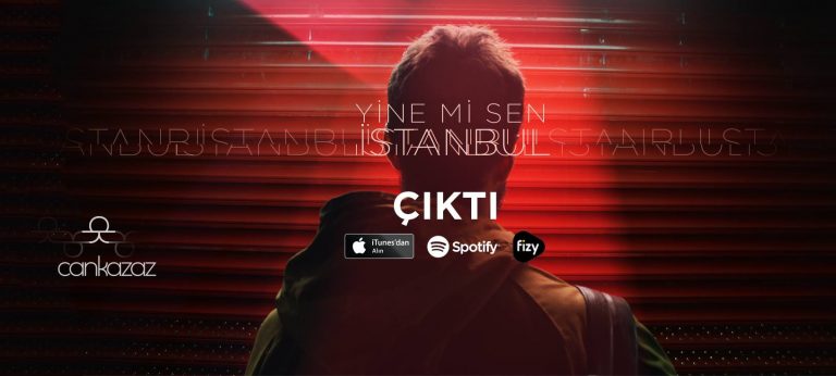 Can Kazaz’dan Yeni Single: “Yine mi Sen İstanbul”