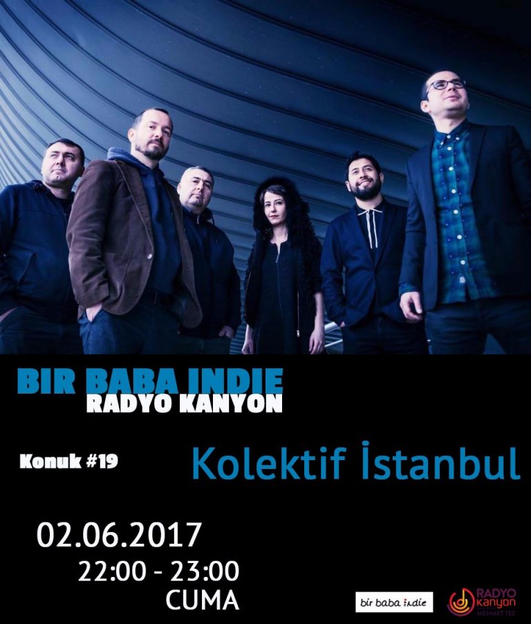 Bir Baba Indie #19 – “Kolektif İstanbul” @ Radyo Kanyon