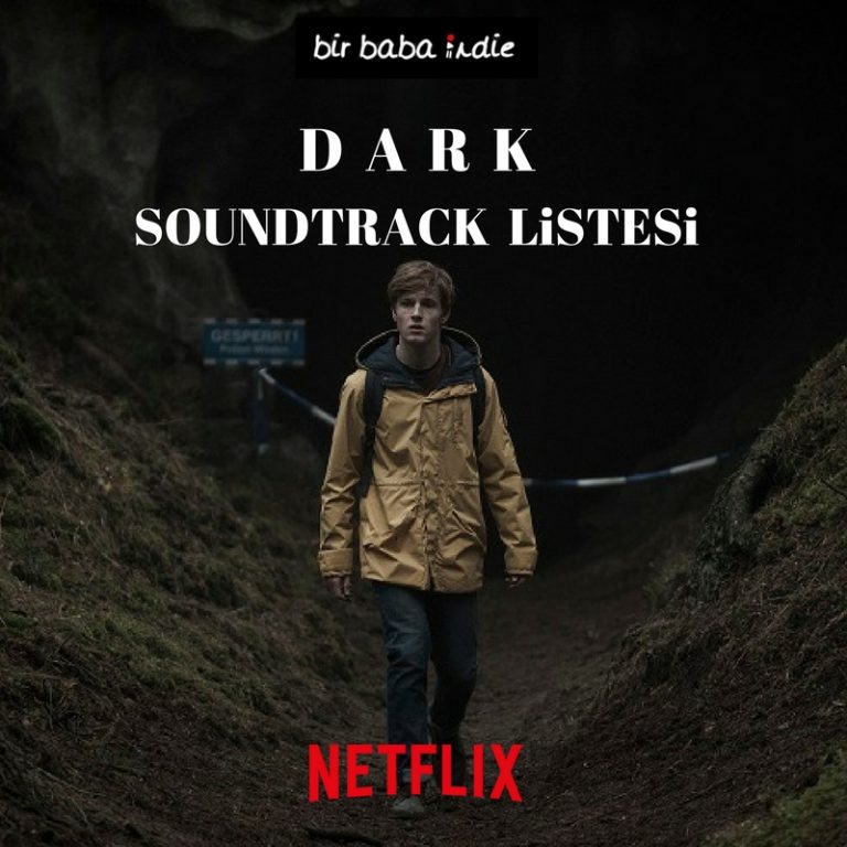 Netflix’in Dark’ından Geriye Kalanlar: Mükemmel Bir Soundtrack Listesi