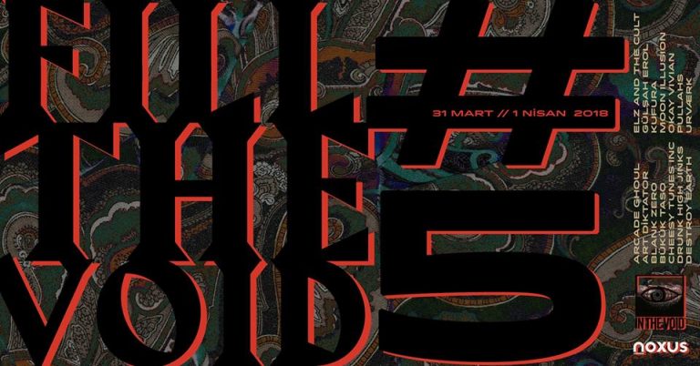 Fill The Void #5 Bu Hafta Sonu Noxus Ankara’da!