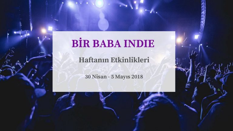 BBI Haftanın TOP 5 Etkinliği (30 Nisan-6 Mayıs)