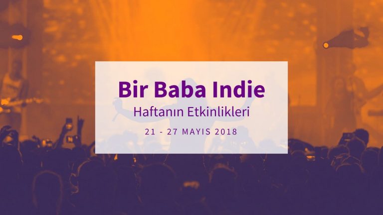 BBI Haftanın TOP 5 Etkinliği (21-27 Mayıs)