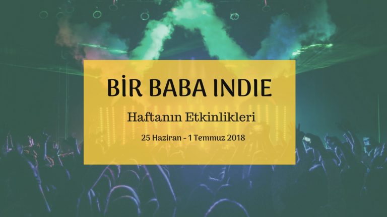 BBI Haftanın TOP 5 Etkinliği (25 Haziran-1 Temmuz)