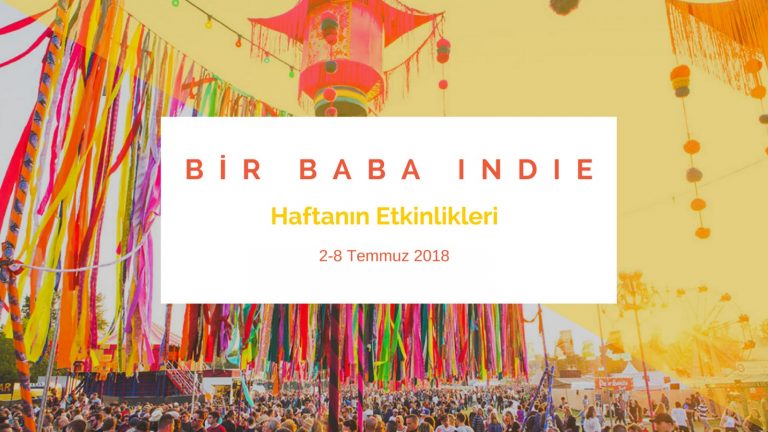 BBI Haftanın TOP 5 Etkinliği (2-8 Temmuz)