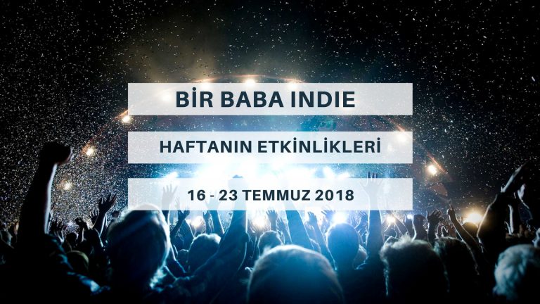BBI Haftanın TOP 5 Etkinliği (16 – 23 Temmuz)
