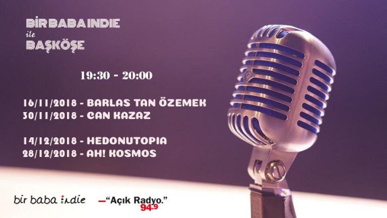 “Bir Baba Indie ile Başköşe” Yeni Sezonda Açık Radyo’da!