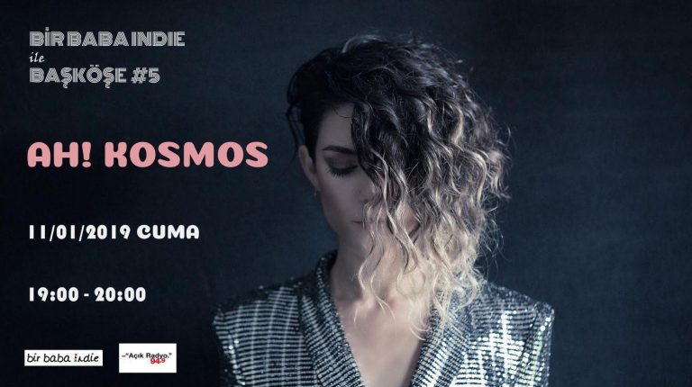 Bir Baba Indie ile Başköşe #5 – Ah! Kosmos