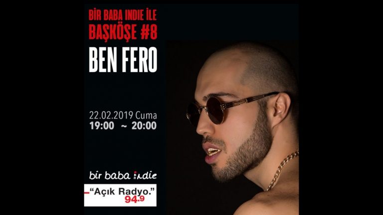 Bir Baba Indie ile Başköşe #8 – Ben Fero