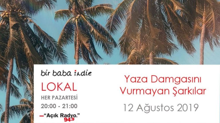 Bir Baba Indie Lokal #15 | Yaza Damgasını Vurmayan Şarkılar