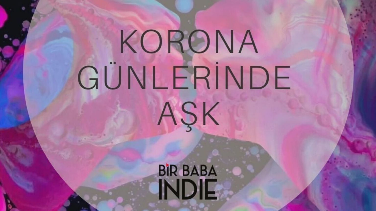 BBI Mix | Korona Günlerinde Aşk