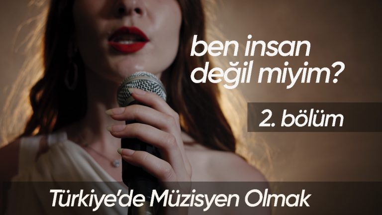 “Türkiye’de Müzisyen Olmak” Belgeselinin İkinci Bölümü Yayınlandı