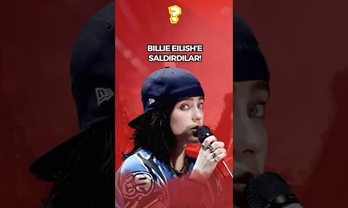Billie Eilish’e saldırdılar!