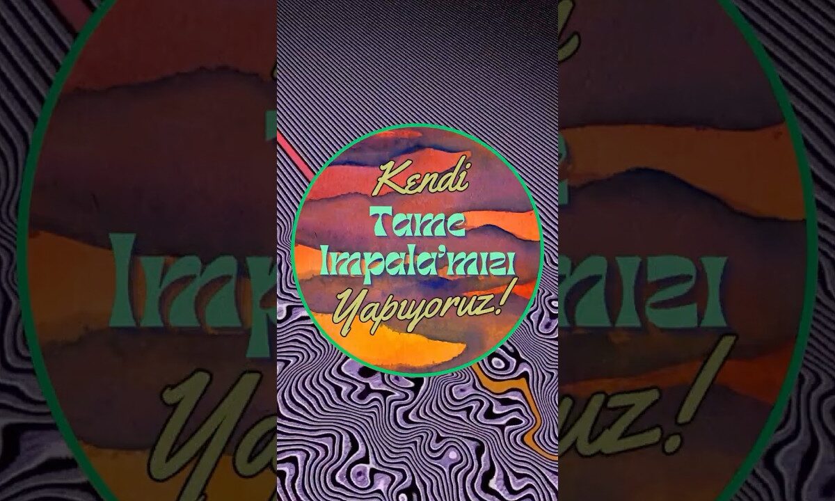 Kendi Tame Impala’mızı yapıyoruz!